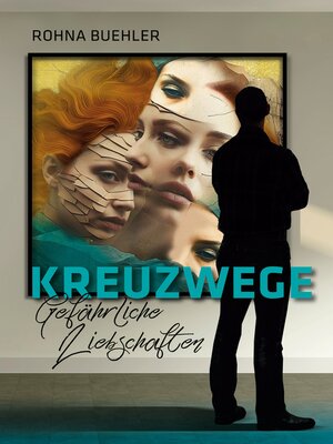 cover image of Kreuzwege--Gefährliche Liebschaften